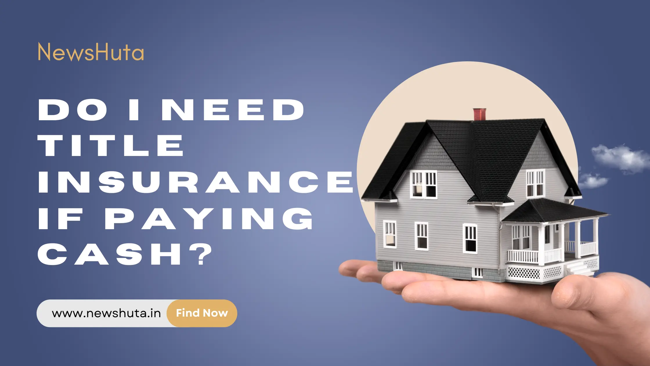 Do I Need Title Insurance if Paying Cash?