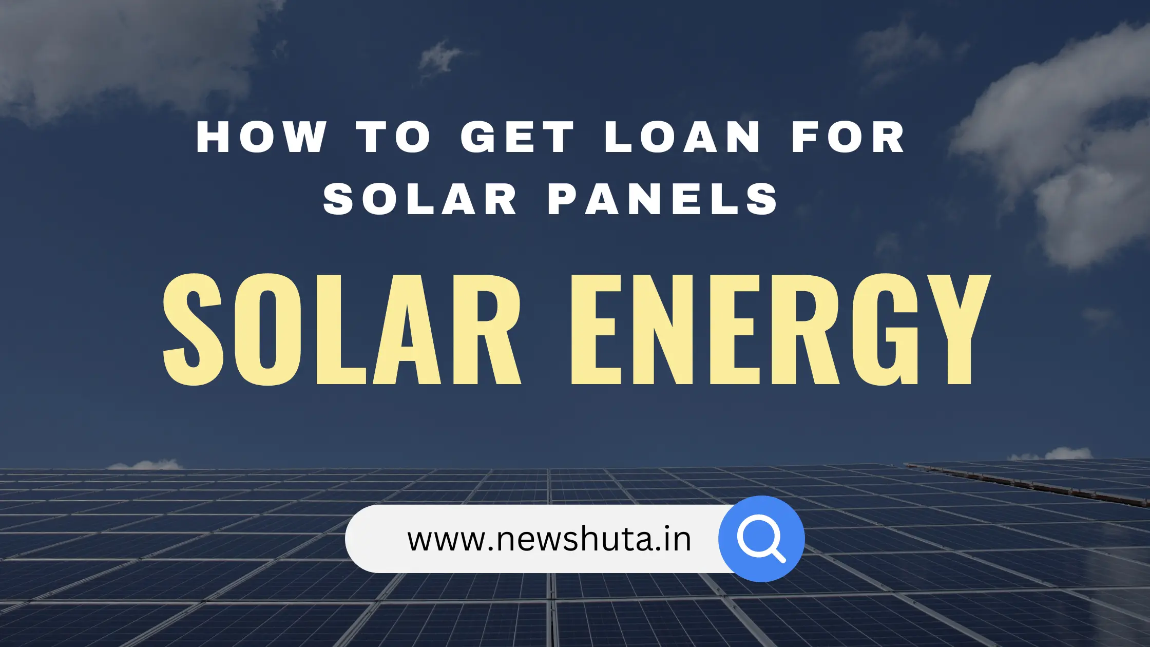 How to Get Loan For Solar Panels